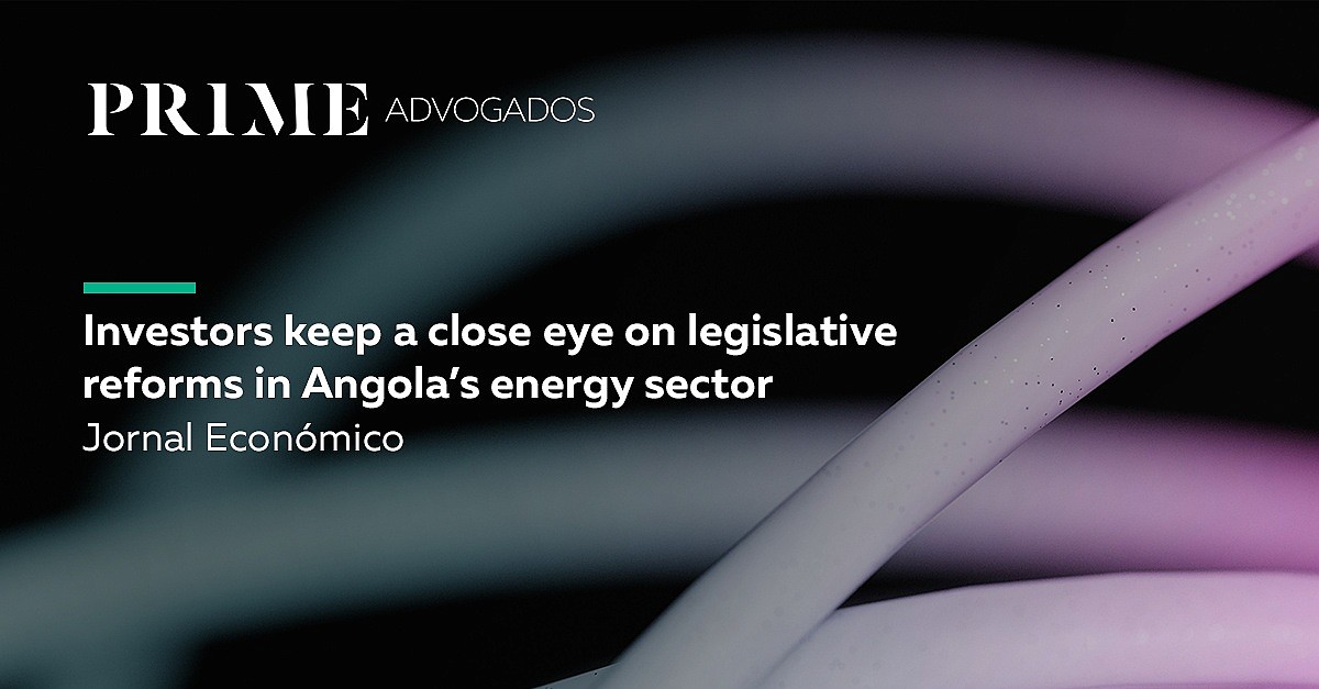 Investors keep a close eye on legislative reforms in Angola’s energy sector