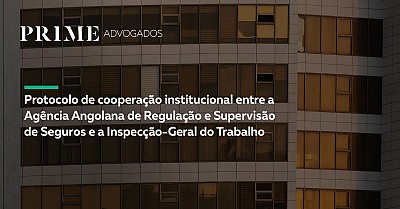 Protocolo de Cooperação Institucional entre a Agência Angolana de Regulação e Supervisão de Seguros e a Inspecção-Geral do Trabalho