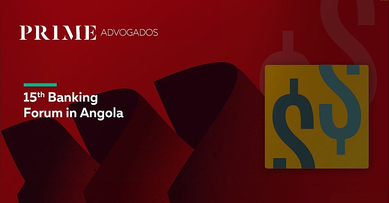 PRIME Advogados attends the XV Banking Forum in Angola